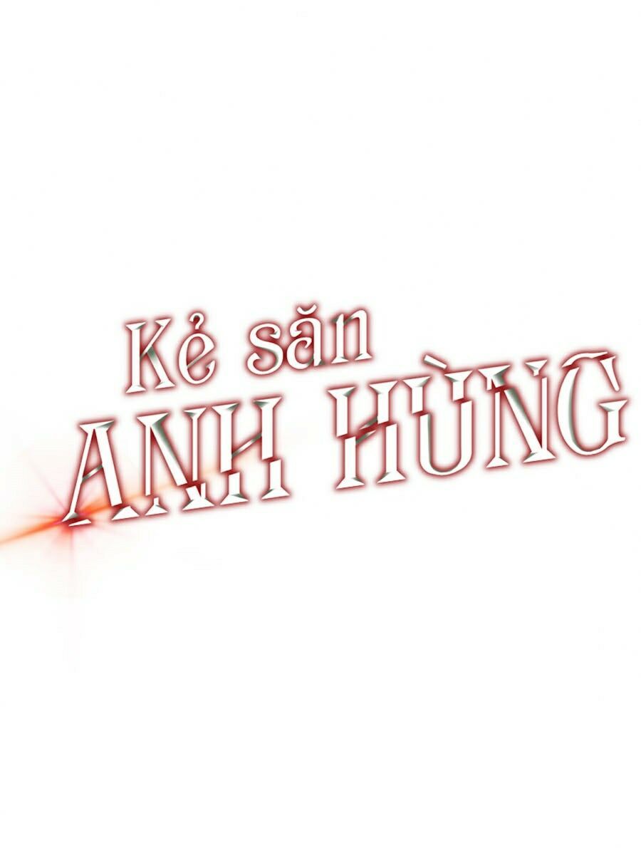 đọc truyện Kẻ Săn Anh Hùng Chương 55 ảnh 13 tại Thiên Thai Truyện
