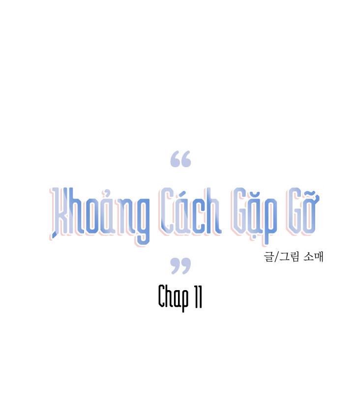 đọc truyện Khoảng Cách Gặp Gỡ Chương 11 ảnh 1 tại Thiên Thai Truyện
