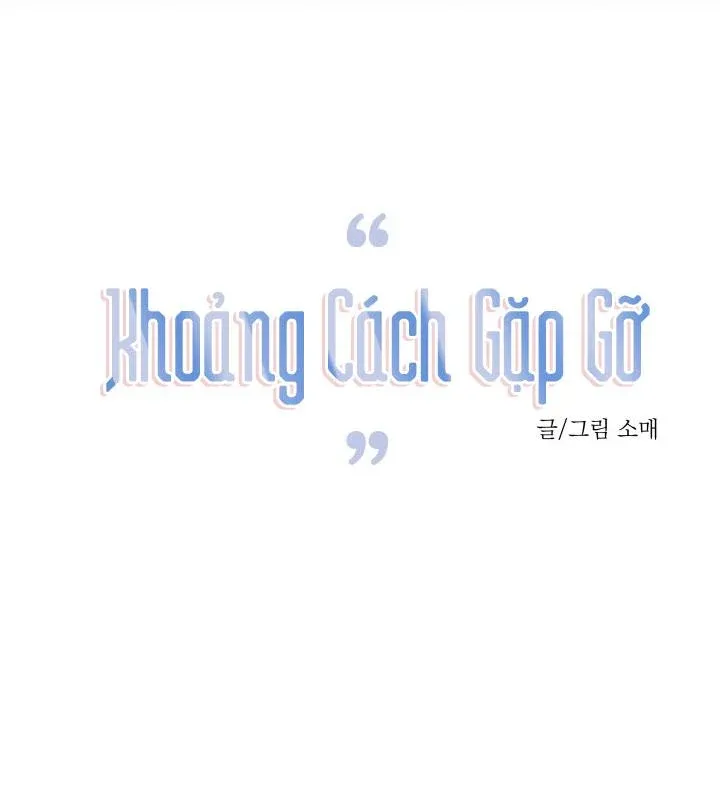 đọc truyện Khoảng Cách Gặp Gỡ Chương 16 ảnh 12 tại Thiên Thai Truyện