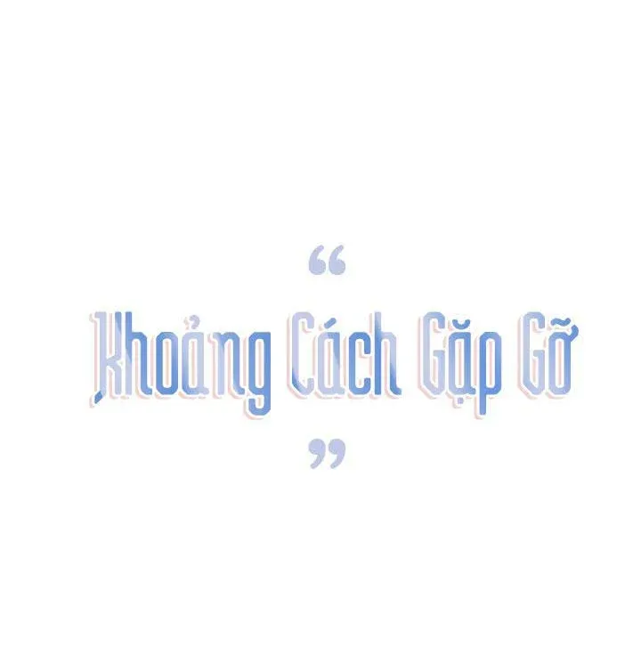 đọc truyện Khoảng Cách Gặp Gỡ Chương 19 ảnh 28 tại Thiên Thai Truyện