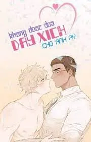 Không Được Đưa Dây Xích Cho Anh Ấy