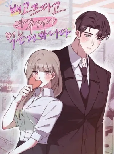 đọc truyện Không Phải Đói Là Ăn Bừa Được Đâu Truyện Dạ Ký