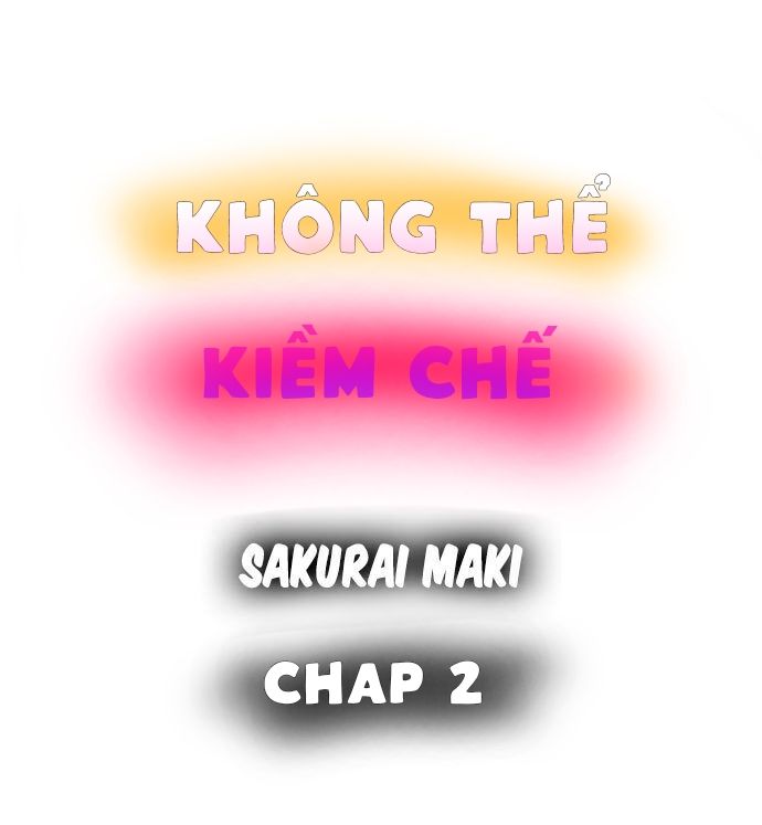 đọc truyện Không Thể Kiềm Chế Chương 2 ảnh 2 tại Giả Dược