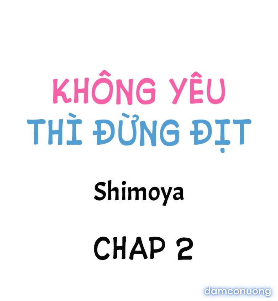 đọc truyện Không Yêu Đừng Địt Chương 2 ảnh 2 tại Giả Dược