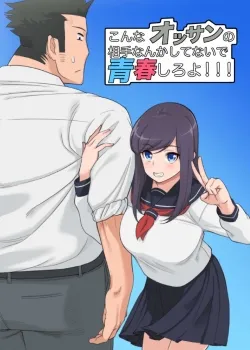 đọc truyện Konna Ossan No Aite Nanka Shitenaide Seishun Shiro Yo Giả Dược