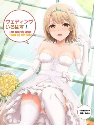 Làm Tình Với Iroha Trong Bộ Váy Cưới