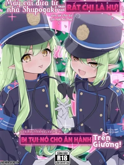 đọc truyện Mấy Cái Đứa Từ Nhà Shupogaki Rất Chi Là Hư Nên Tôi Cho Tụi Nó Một Bài Học Nhưng Không Ngờ Tôi Lại Bị Tụi Nó Cho Ăn Hành Trên Giường! Giả Dược