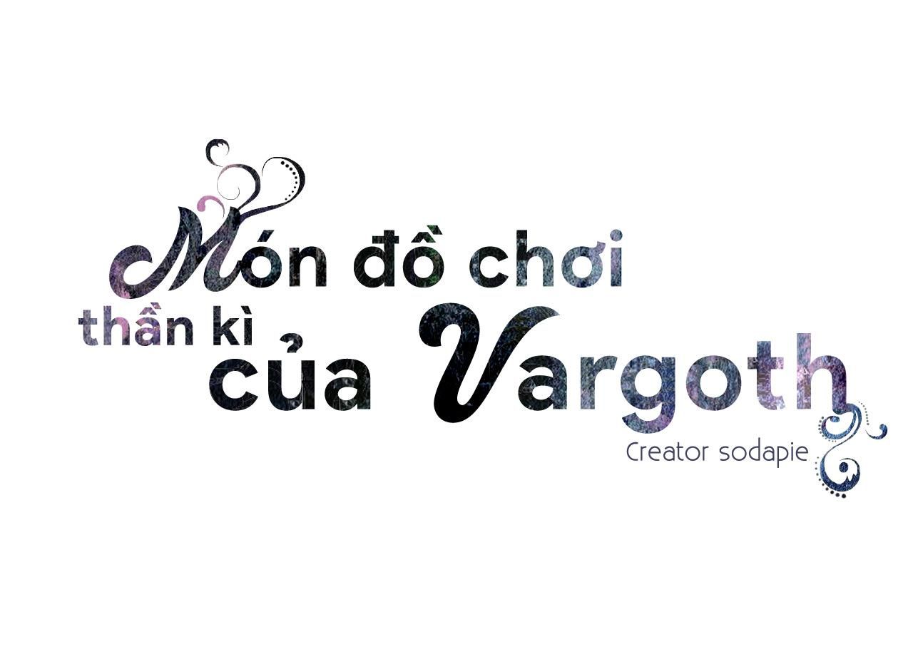 đọc truyện Món Đồ Chơi Thần Kỳ Của Vargoth Chương 9 ảnh 1 tại Thiên Thai Truyện