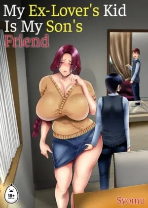 My Ex-lover's Kid Is My Son's Friend