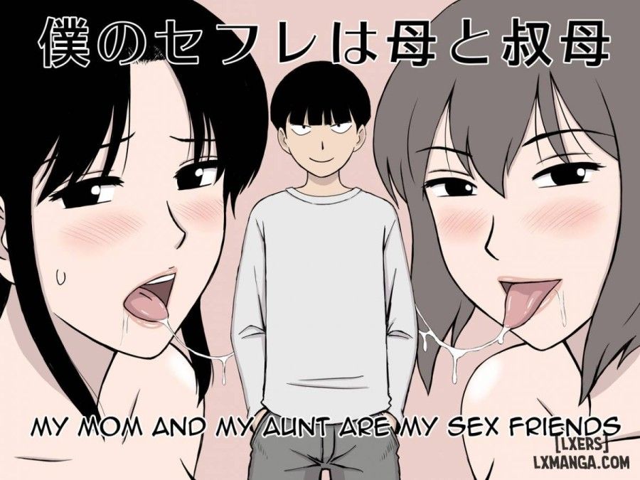 My Mom And My Aunt Are My Sex Friends Oneshot page 1 - Giả Dược