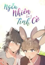 đọc truyện Ngẫu Nhiên Hay Tình Cờ Thiên Thai Truyện