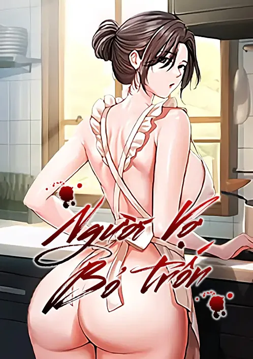 Người Vợ Bỏ Trốn!