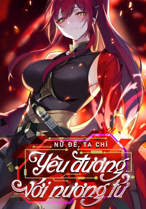 Nữ Đế, Ta Chỉ Yêu Đương Với Nương Tử