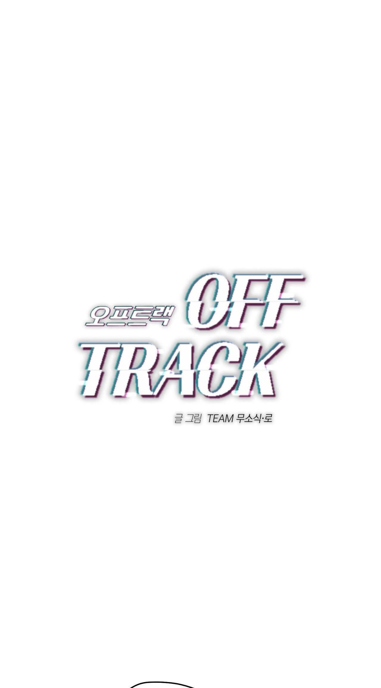 đọc truyện Off Track Chương 10 ảnh 2 tại Giả Dược