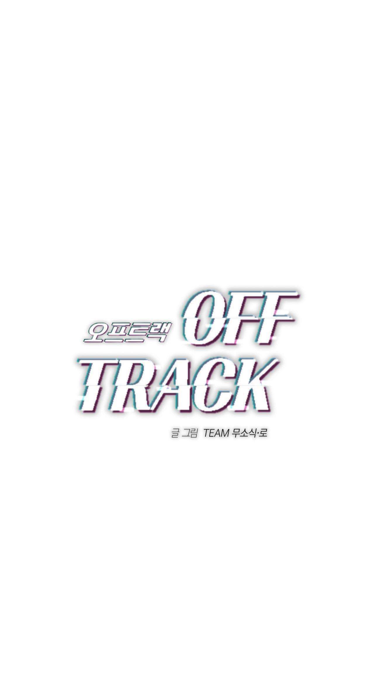 đọc truyện Off Track Chương 16 ảnh 2 tại Giả Dược