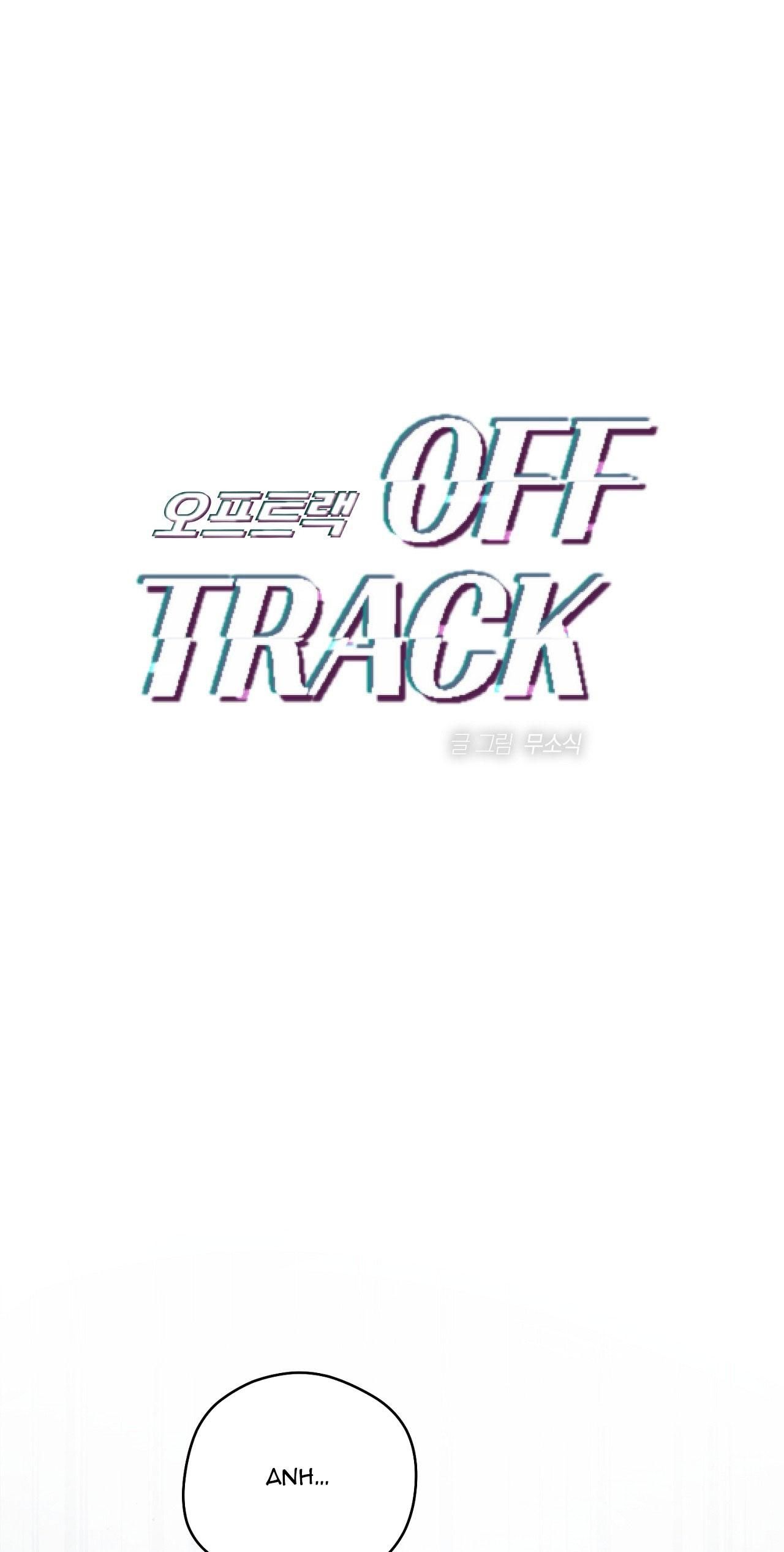 đọc truyện Off Track Chương 42 ảnh 3 tại Giả Dược