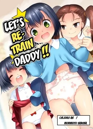 Papa O Sodate Naosou!! | Let's Retrain Daddy!!