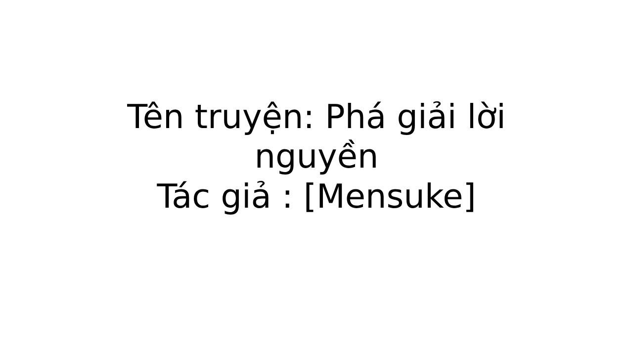 đọc truyện Phá Giải Lời Nguyền Chương 1 ảnh 1 tại Giả Dược