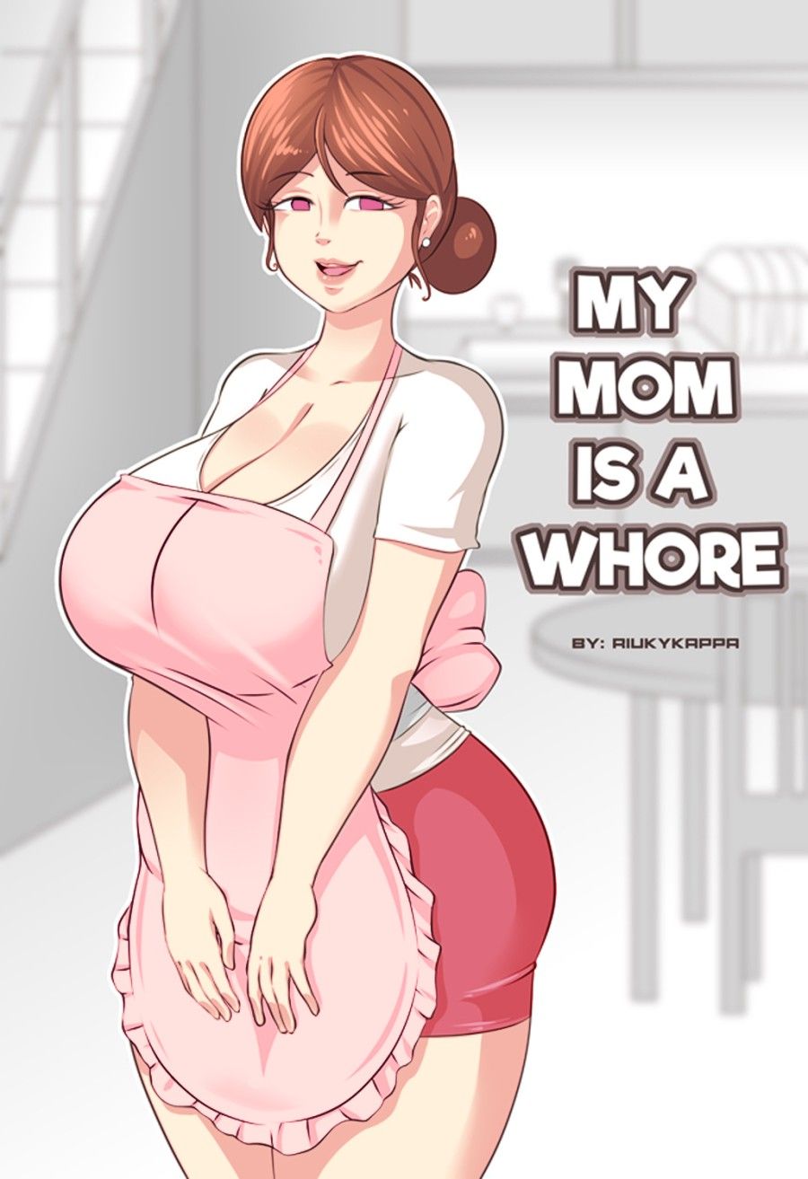 (riukykappa) My Mom Is A Whore [part 1] Oneshot page 3 - Giả Dược
