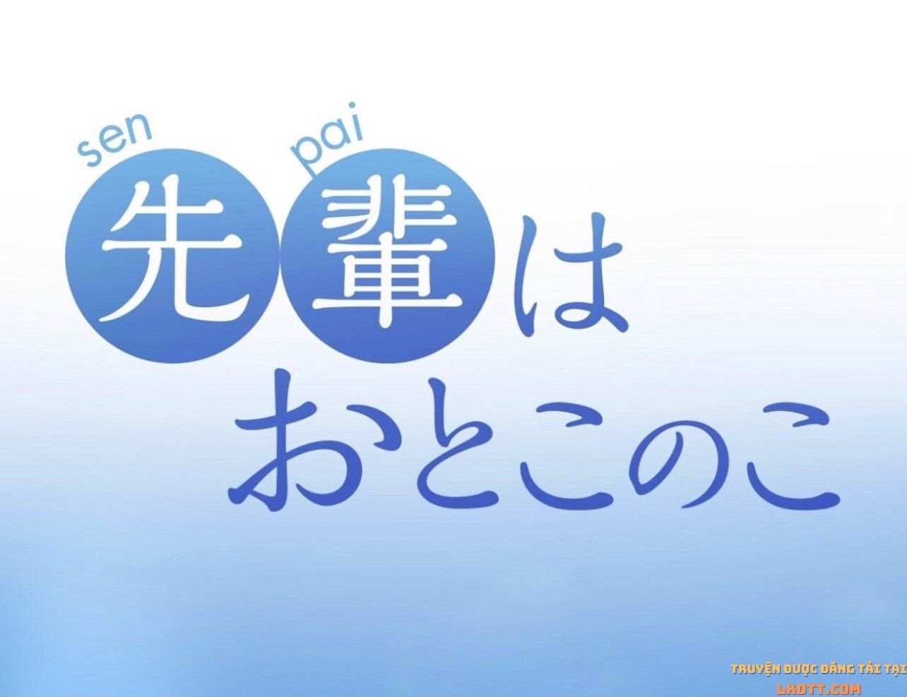 đọc truyện Senpai Là Con Trai Chương 7 ảnh 3 tại Thiên Thai Truyện