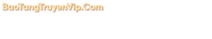 đọc truyện Sự Trở Lại Của Anh Hùng Cấp Thảm Họa Chương 134 ảnh 66 tại Thiên Thai Truyện