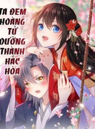 đọc truyện Ta Đem Hoàng Tử Dưỡng Thành Hắc Hóa Giả Dược