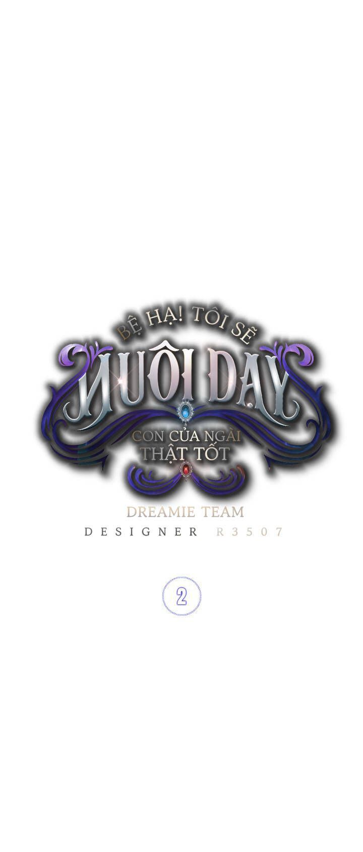 đọc truyện Ta Sẽ Nuôi Dạy Con Của Ngài Thật Tốt Bệ Hạ! Chương 2 ảnh 5 tại Giả Dược