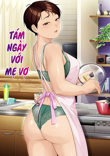 đọc truyện Tám Ngày Với Mẹ Vợ Giả Dược