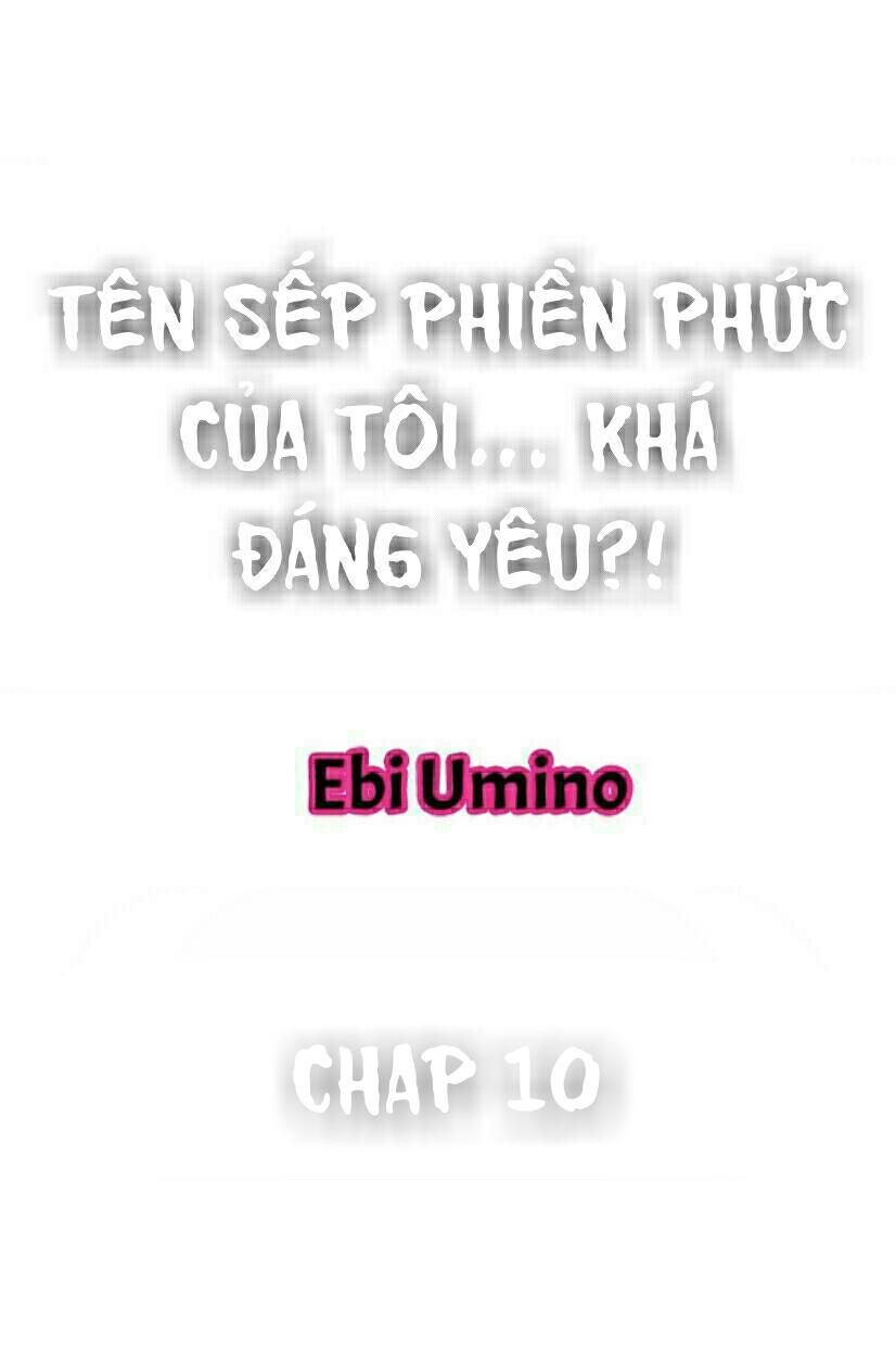đọc truyện Tên Sếp Phiền Phức Của Tôi Quá Sexy Chương 10 ảnh 1 tại Giả Dược