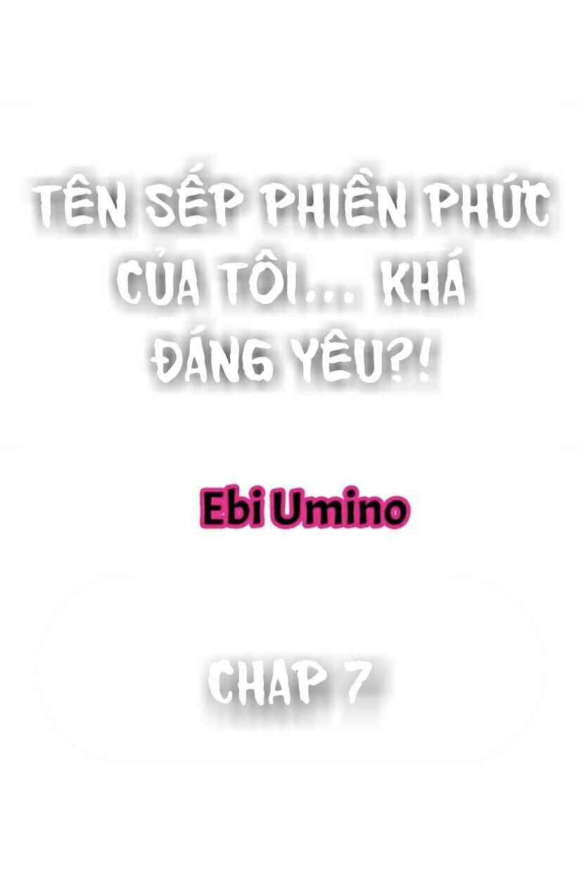 đọc truyện Tên Sếp Phiền Phức Của Tôi Quá Sexy Chương 7 ảnh 1 tại Giả Dược
