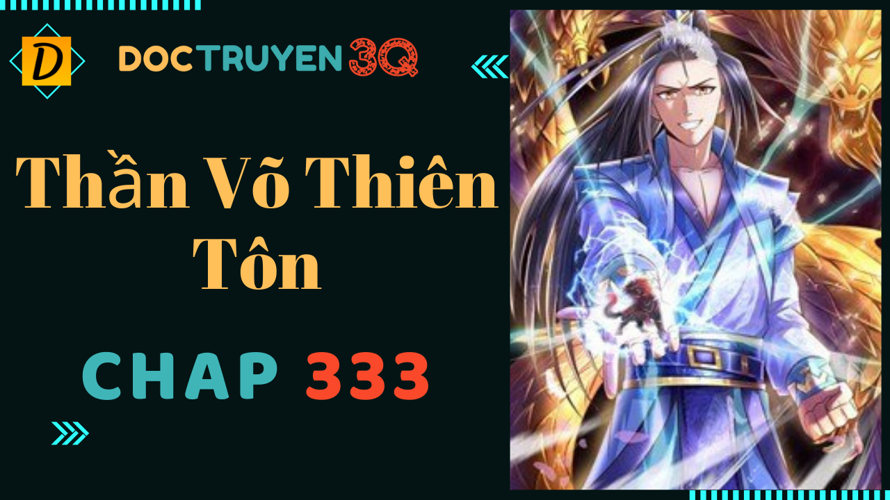 đọc truyện Thần Võ Thiên Tôn Chương 333 ảnh 2 tại Truyện Dạ Ký