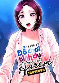đọc truyện Thanh Lý Đồ Chơi Tình Dục Tôi Vô Tình Lập Được Harem Giả Dược