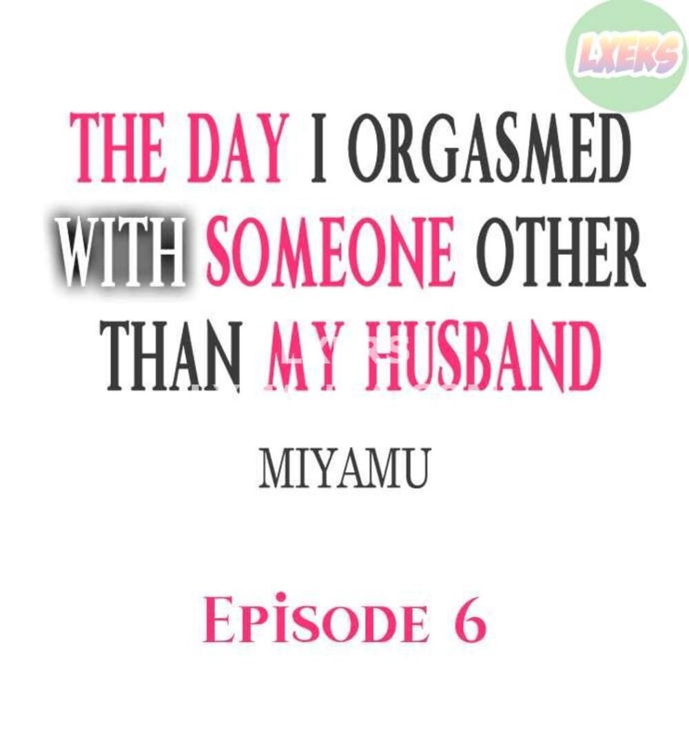 đọc truyện The Day I Orgasmed With Someone Other Than My Husband Chương 6 ảnh 4 tại Truyện Dạ Ký
