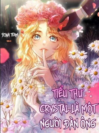 Tiểu Thư Crystal Là Một Người Đàn Ông [ Biwa Team ]