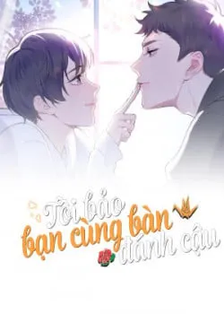 đọc truyện Tôi Bảo Bạn Cùng Bàn Đánh Cậu Giả Dược