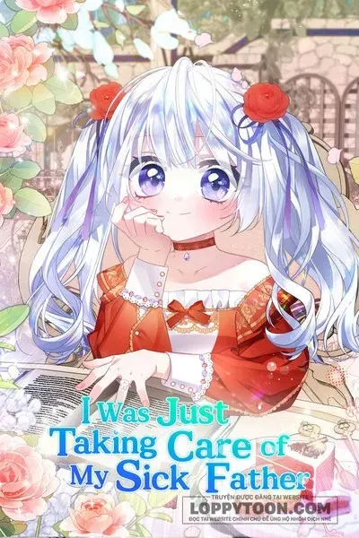 đọc truyện Tôi Chỉ Định Chăm Sóc Người Cha Ốm Yếu Của Mình Thôi Mà Thiên Thai Truyện