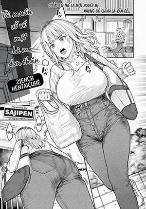 đọc truyện Tôi Muốn Vỗ Về Một Bà Mẹ Đơn Thân Thiên Thai Truyện