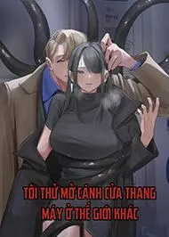 đọc truyện Tôi Thử Mở Cánh Cửa Thang Máy Ở Thế Giới Khác Giả Dược
