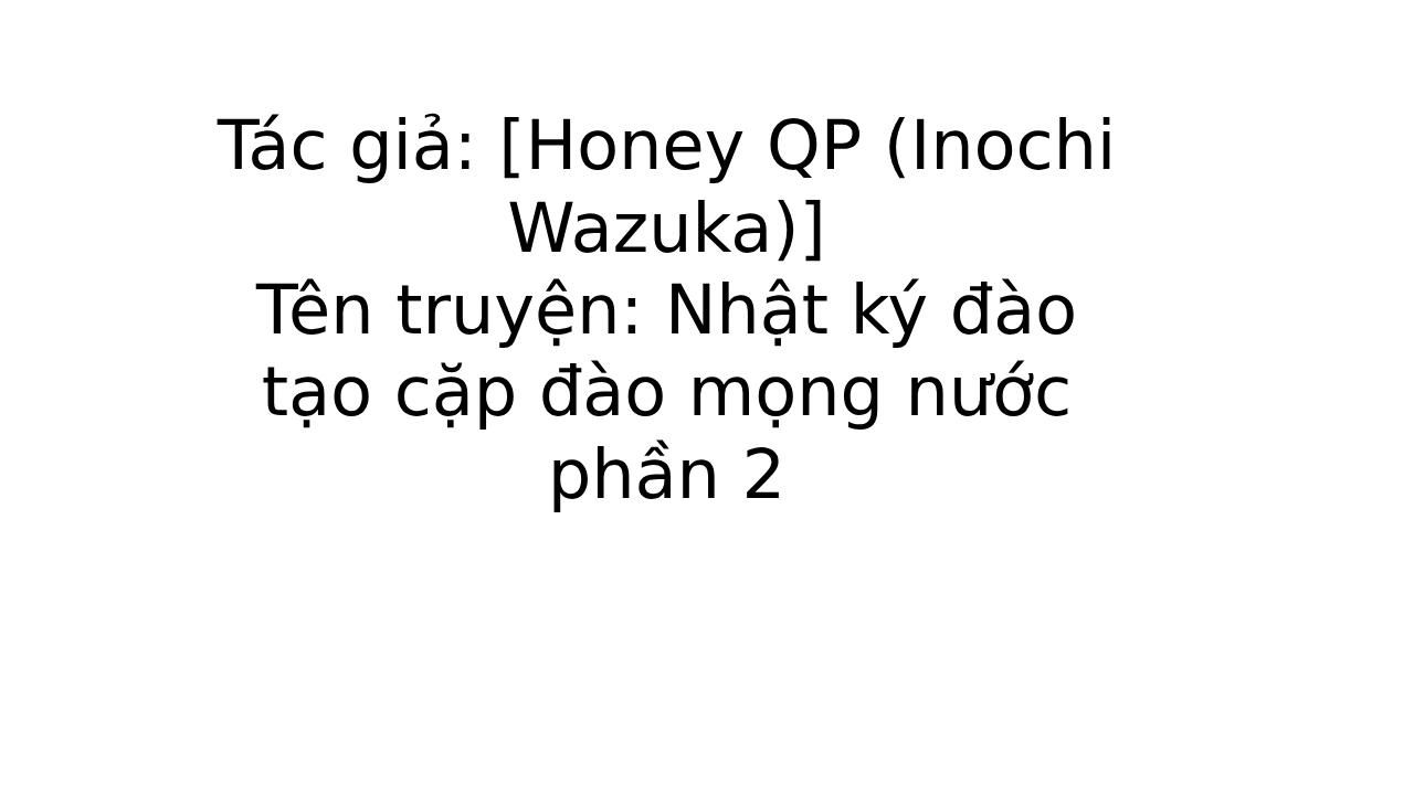 đọc truyện Tổng Hợp Truyện By Honey Qp Chương 10 ảnh 1 tại Truyện Dạ Ký