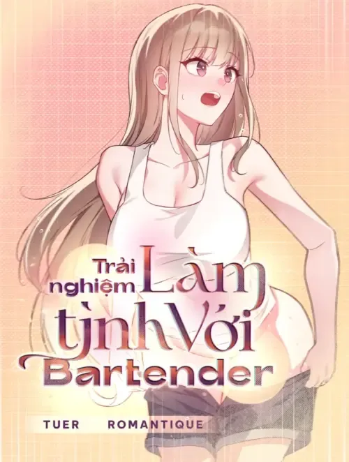 Trải Nghiệm Làm Tình Với Bartender