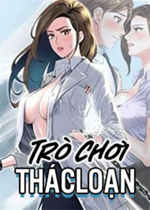 đọc truyện Trò Chơi Thác Loạn Giả Dược