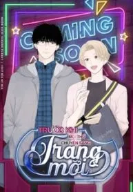 đọc truyện Trước Khi Mọi Thứ Chuyển Sang Trang Mới Giả Dược