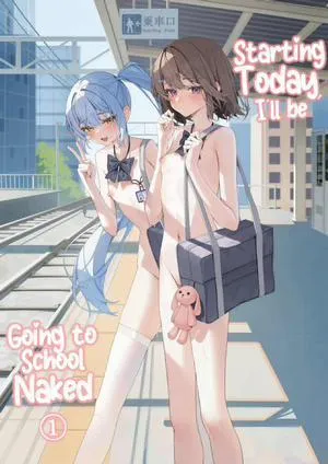 Từ Hôm Nay Đi Học Khỏa Thân ①