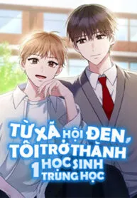 đọc truyện Từ Xã Hội Đen Tôi Trở Thành Một Học Sinh Trung Học Thiên Thai Truyện