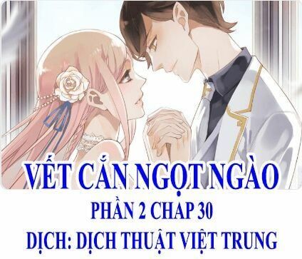 đọc truyện Vết Cắn Ngọt Ngào 2 Chương 31 ảnh 3 tại Thiên Thai Truyện