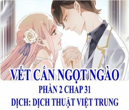 đọc truyện Vết Cắn Ngọt Ngào 2 Chương 32 ảnh 3 tại Thiên Thai Truyện
