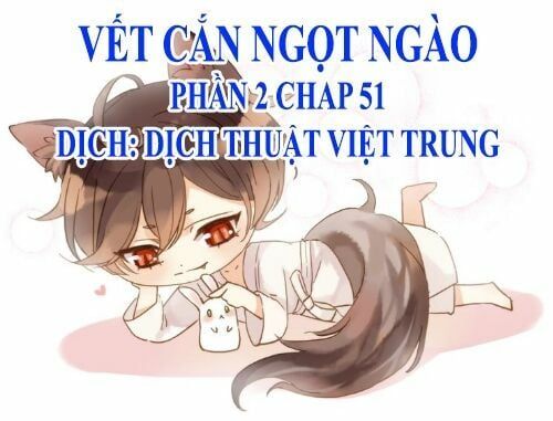 đọc truyện Vết Cắn Ngọt Ngào 2 Chương 52 ảnh 3 tại Thiên Thai Truyện