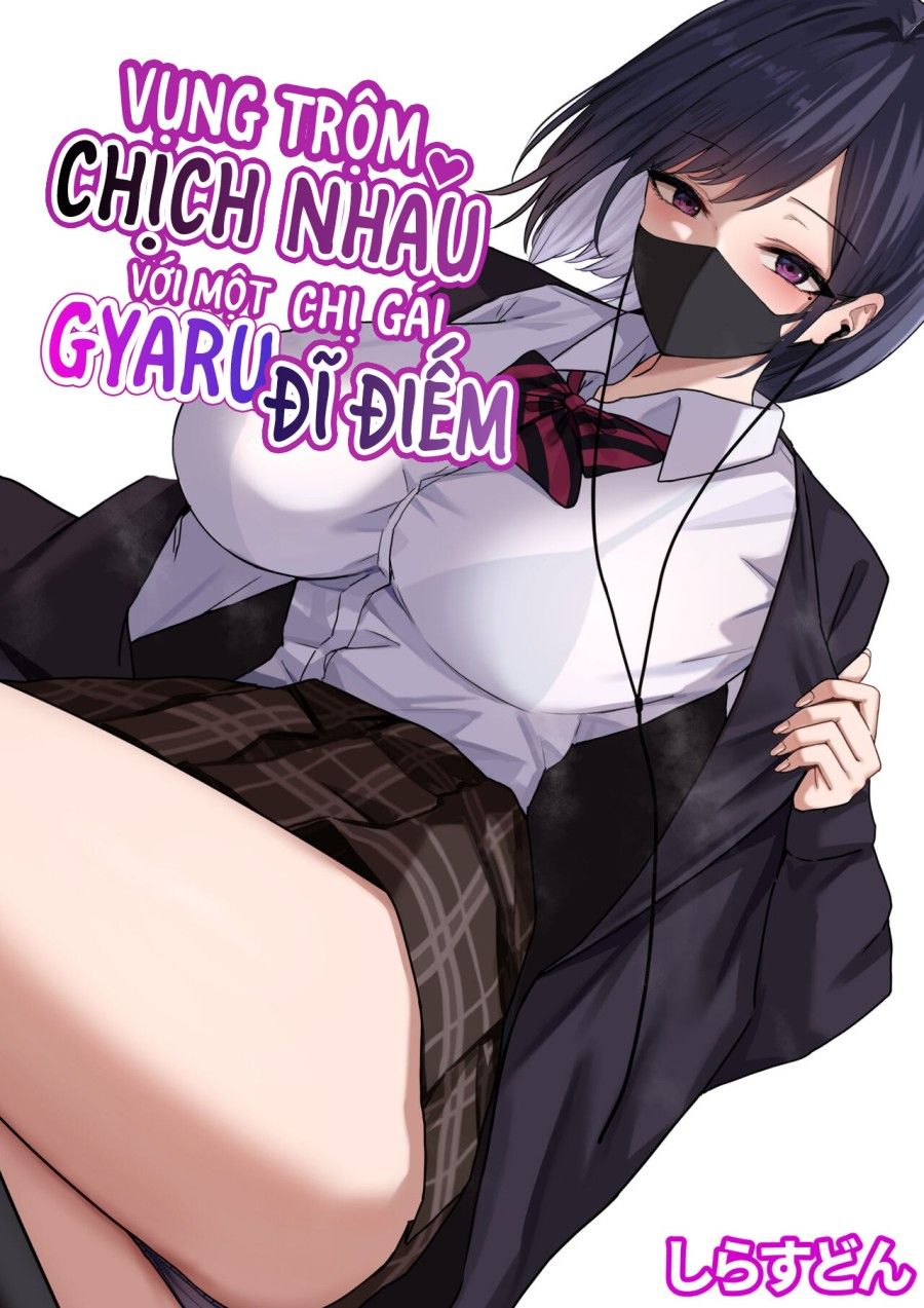 đọc truyện Vụng Trộm Chịch Nhau Với Chị Gái Gyaru Đĩ Điếm Oneshot ảnh 2 tại Thiên Thai Truyện