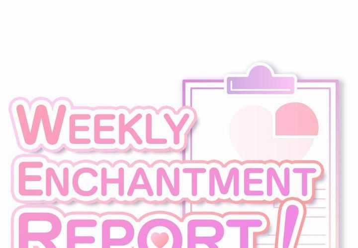 đọc truyện Weekly Enchantment Report Chương 2 ảnh 2 tại Thiên Thai Truyện