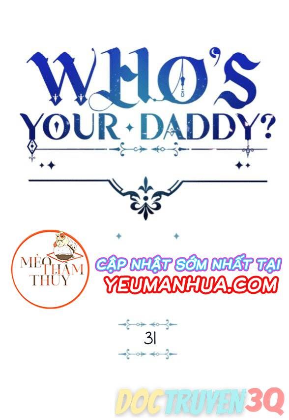 đọc truyện Who’s Your Daddy? Chương 31 ảnh 6 tại Thiên Thai Truyện